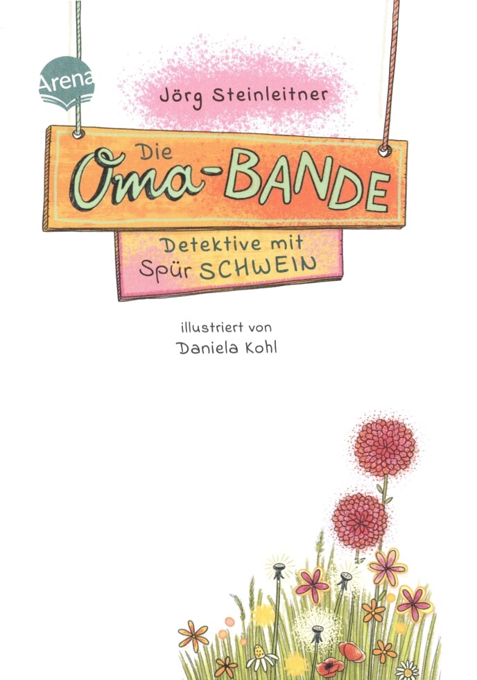 Die Oma-Bande. Detektive mit Spürschwein