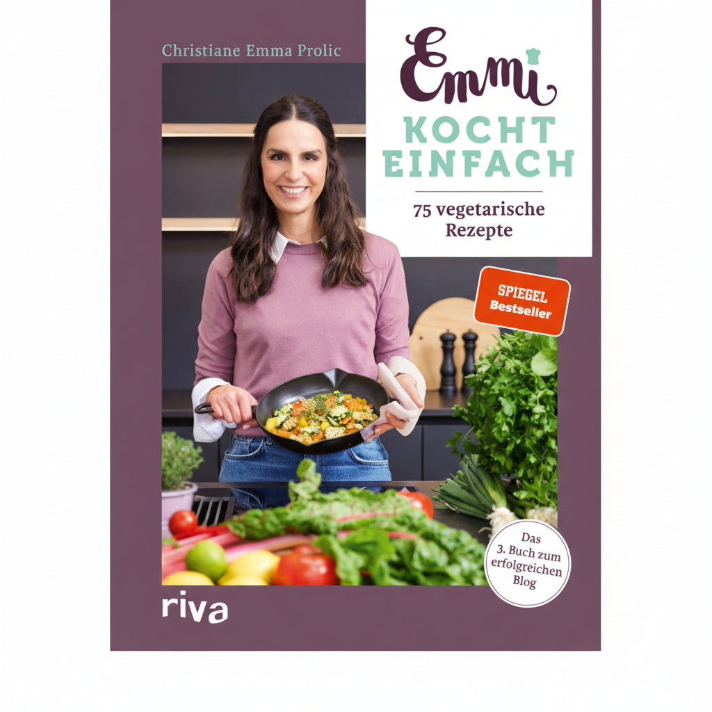 Emmi kocht einfach: 75 vegetarische Rezepte