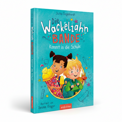 Die Wackelzahn-Bande kommt in die Schule (Band 1)