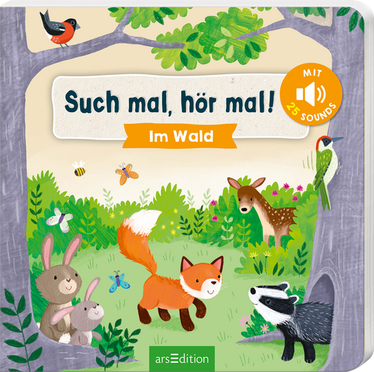 Such mal, hör mal! Im Wald