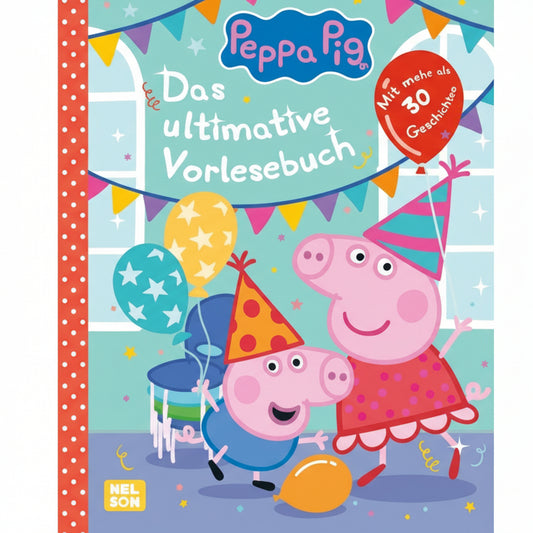 Peppa Wutz Gutenachtgeschichten: Das ultimative Vorlesebuch