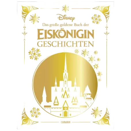 Disney: Das große goldene Buch der Eiskönigin-Geschichten
